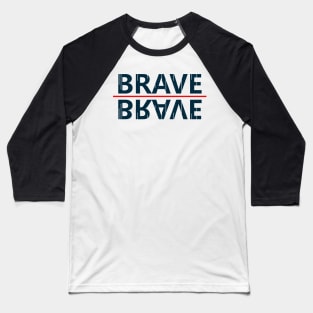 Brave Baseball T-Shirt
